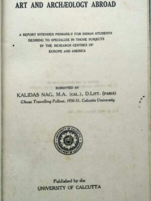 Art And Archaeology Abroad -kalidas Nag