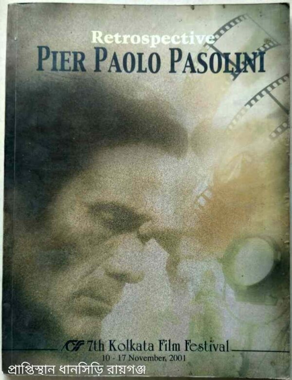 Retrospective-Pier Paolo Pasolini, 7th Kolkata Film Festival 10-17 November, 2001