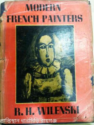 Modern French Painters -R.H.Wilenski