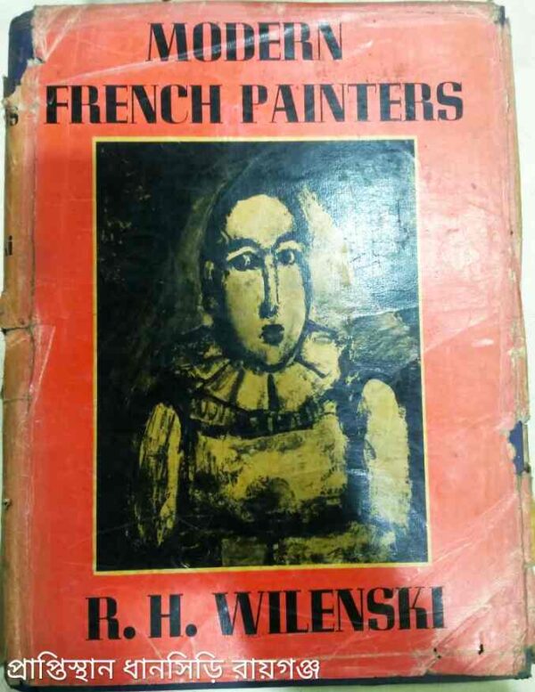 Modern French Painters -R.H.Wilenski