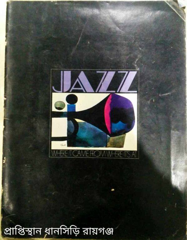 Jazz Where It Came From Where It's At