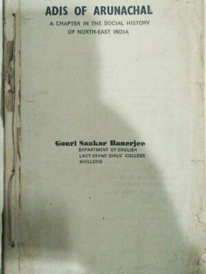 Adis Of Arunachal -Gouri Sankar Banerjee