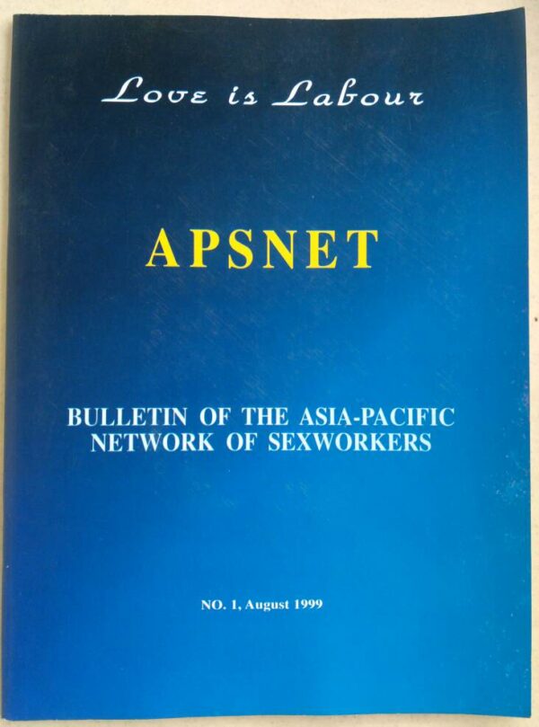 APSNET, Bulletin of the Asia-Pacific of Sex Workers August 1999