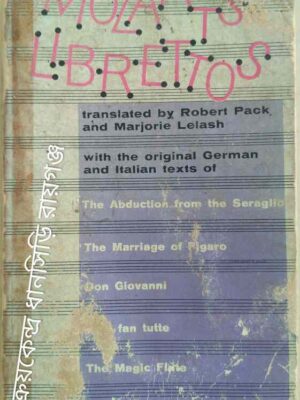 Mozart's Librettos -translated by Robert Pack and Marjorie Lelash