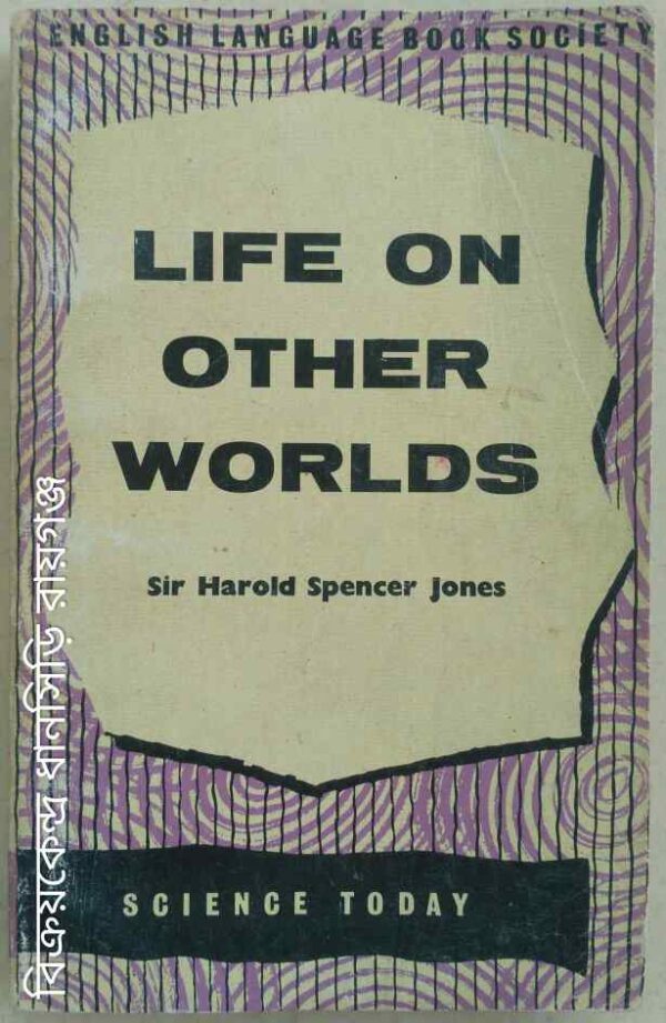 Life On Other Worlds -Sir Harold Spencer Jones