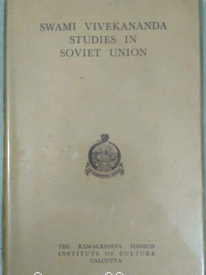Swami Vivekananda Studies In Soviet Union -Translated from the Russian by Harish C. Gupta