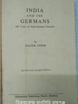 India And The Germans-500 years of Indo-German Contacts -by Walter Leifer