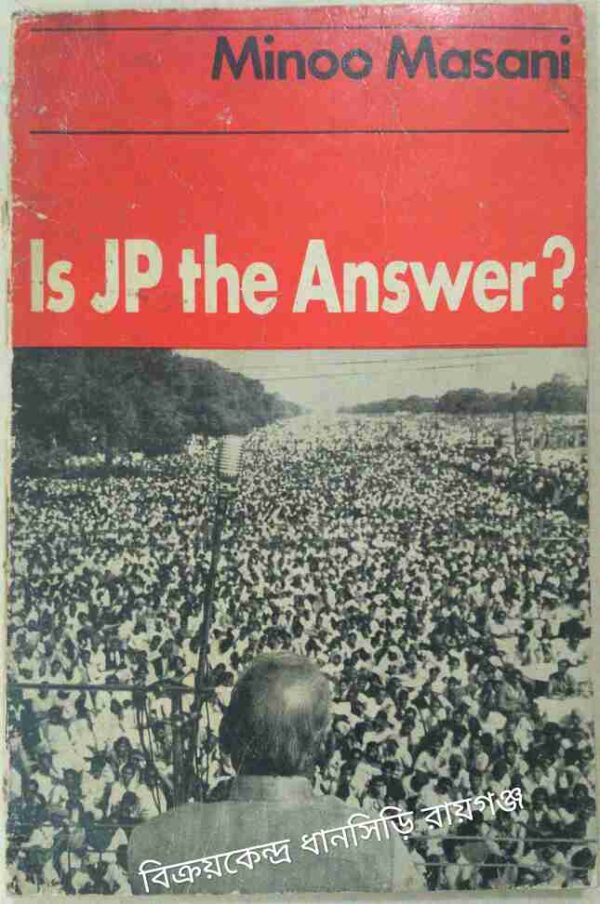 Is J.P. The Answer ? -Minoo Masani