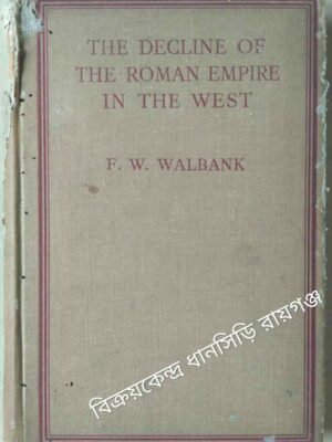 The Decline Of The Roman Empire In The West -F.W. Walbank
