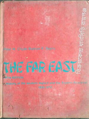 The Far East -History of the Western Impact and the Eastern Response,1830-1970 -Paul H. Clyde/Burton F.Beers