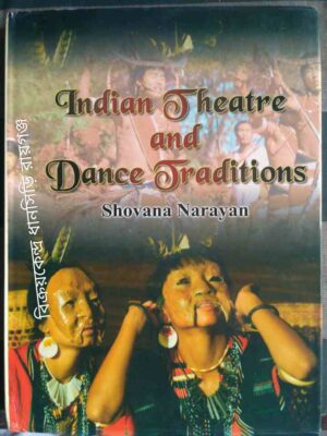 Indian Theatre and Dance Traditions -Shovana Narayan