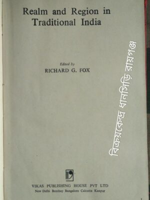 Realm and Region in Traditional India -Edited by Richard G. Fox