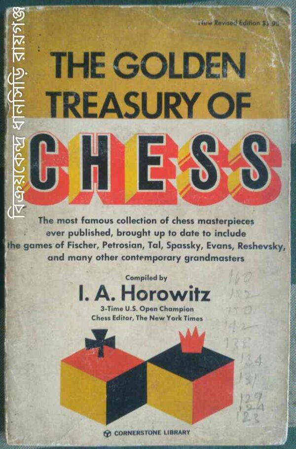 The Golden Treasury of Chess -Compiled by:I.A. Horowitz