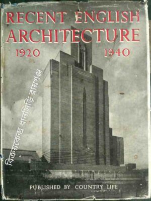 Recent English Architecture 1920-1940 Selected By The Architecture Club
