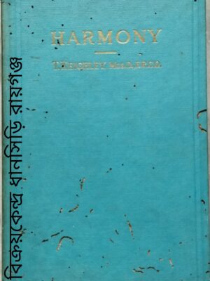 Harmony A Simple And Systematic Treatise On The Harmonization Of Melodies And Basses -T. Keighley