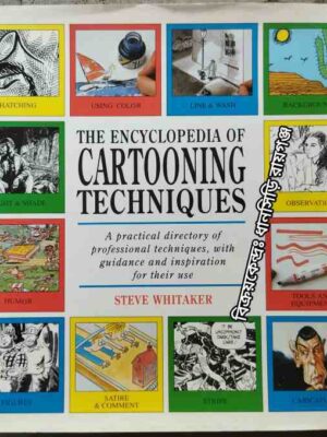 The Encyclopedia Of Cartooning Techniques -Steve Whitaker -Consultant Editor Steve Edgell