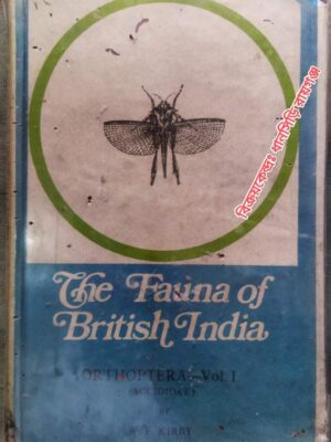 The Fauna of British India Orthoptera Vol-I -By W.F. Kirby