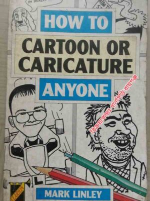 How to Cartoon Or Caricature Anyone -Mark Linley