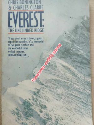 Everest The Unclaimed Ridge - Chris Bonington and Charles Clarke