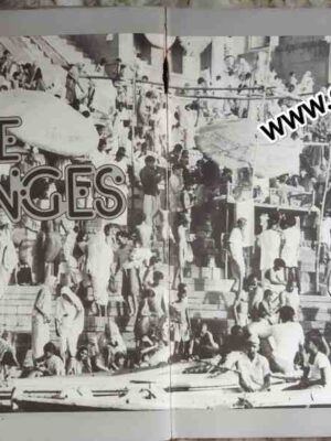 The Ganges  -A Personal Encounter  -by Edward Rice -Photographs by the author