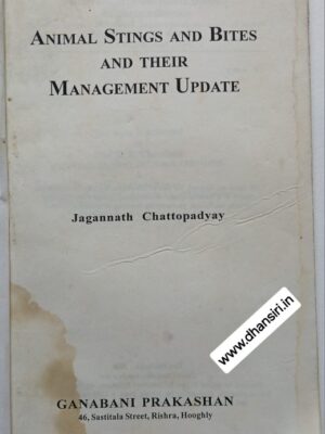Animal Stings And Bites And Their Management Update      -Jagannath Chattopadyay
