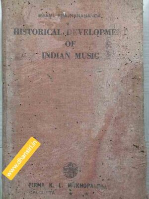 Historical Development Of Indian Music        -A Critical Study     -by Swami Prajnanananda