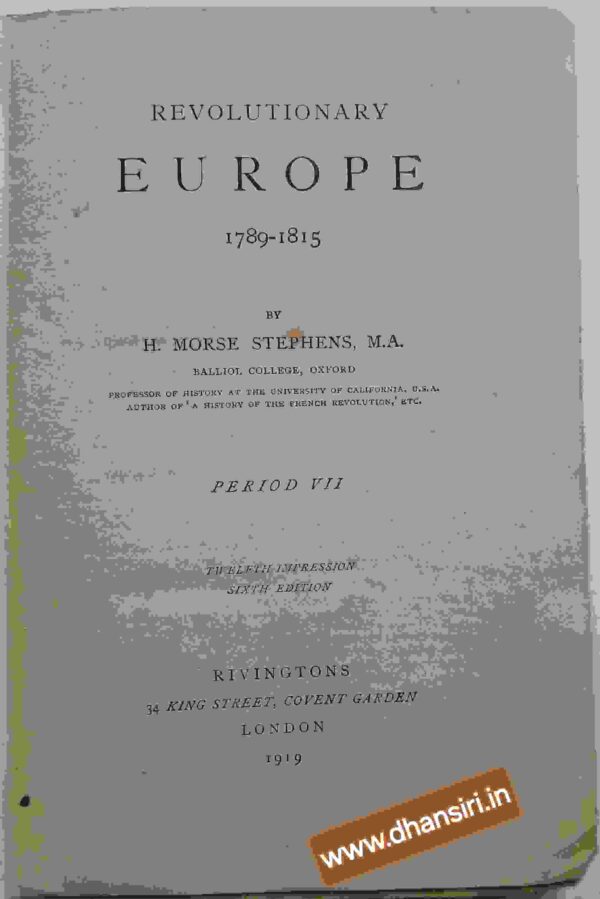 Revolutionary Europe 1789 - 1815                 - By H. Morse Stephens     -Period  VII