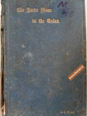 The Arctic Home In The Vedas                       -B.G. Tilak