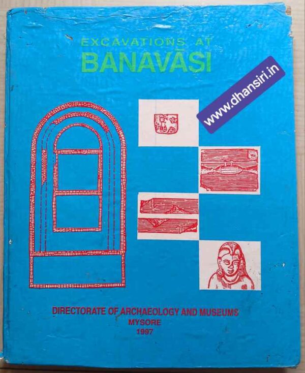 Excavations At Vanavasi           -A.V. Narasimha Murthy    M.V. Krishnappa    M.P. Mahadevaiah       N.S. Rangaraju       D.V. Devaraj        M.S. Krishna Murthy      N. Havalaiah      T. Dayananda  Patel       K. Prabhu