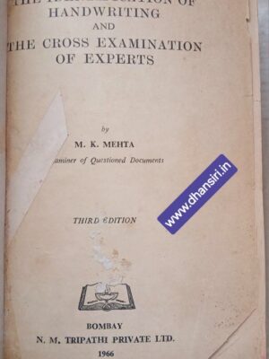 The Identification Of Handwriting And The Cross Examination Of Experts            -by M.K.  Mehta
