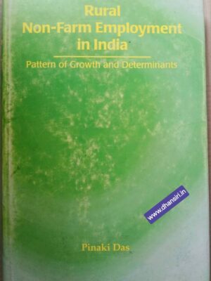 Rural Non-Farm Employment in India     -Pattern of Growth and Determinants          -Pinaki Das