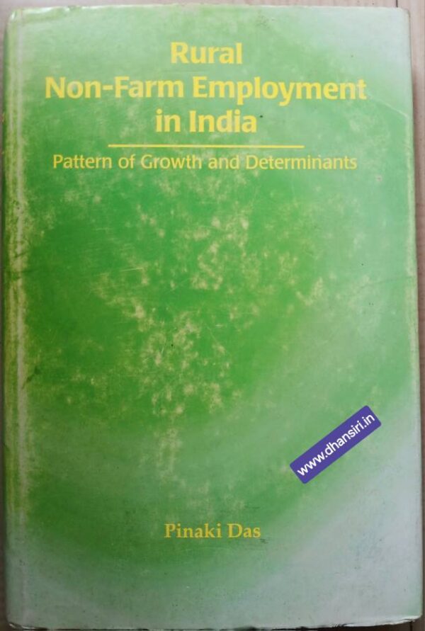 Rural Non-Farm Employment in India     -Pattern of Growth and Determinants          -Pinaki Das