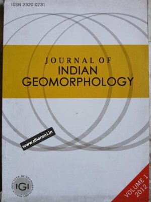 Journal Of India Geomorphology        -Volume 1 2012