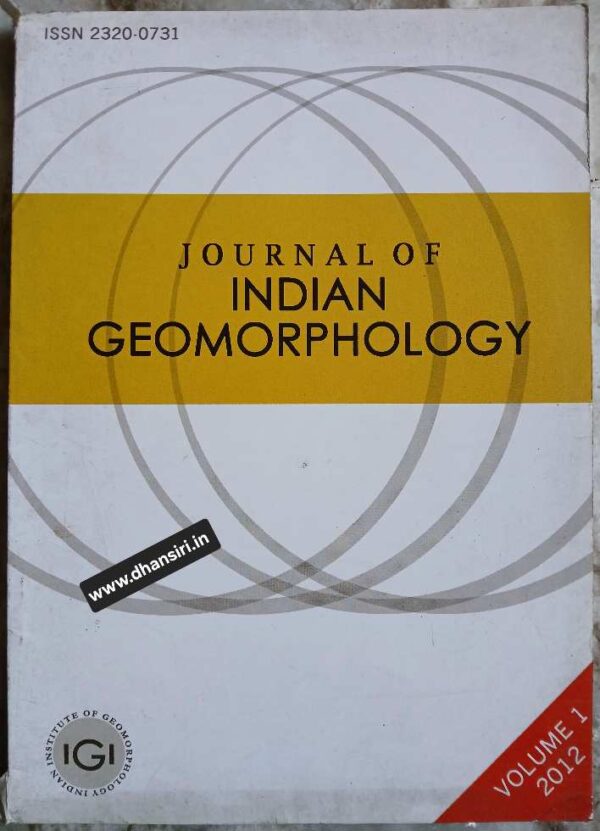 Journal Of India Geomorphology        -Volume 1 2012