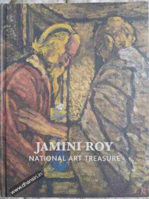 Jamini Roy    -National Art Treasure (Works have been taken from the show on Jamini Roy at Salar Jung Museum Hyderabad    -Curated by  Partha Pratim Roy