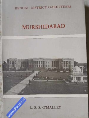 Murshidabad            -Bengal District Gazetteers          -L.S.S. O'Malley