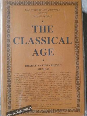 The Classical Age      - (The History And Culture Of The  Indian People)            -Foreword by K M. Munshi     -General Editor:  R.C. Majumdar