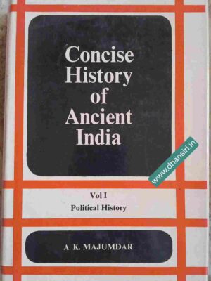 Concise History of Ancient India Vol.I  -Political History         -A.K.  Majumdar