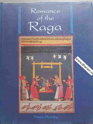 Romance of the Raga       -Vijaya Moorthy