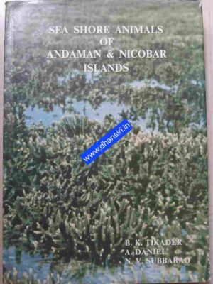 Sea Shore Animals Of  Andaman & Nicobar Islands          - B.k Tikader A. Daniel   N.V.   Subba  Rao