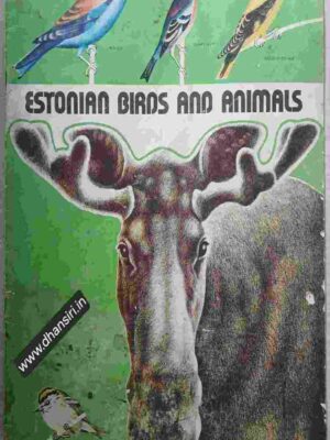 Estonian Bird And Animals  -By : Fred Jussi    -Illustrated By - Herald Eelma
