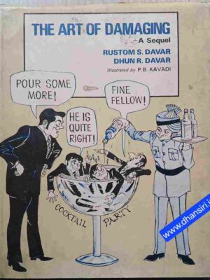 The Art Of Damaging  -A Sequel      :Rustom S Davar    Dhun  R  Davar