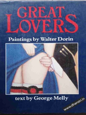 Great Lovers  -Paintings by Walter Dorin  -Text by George Melly