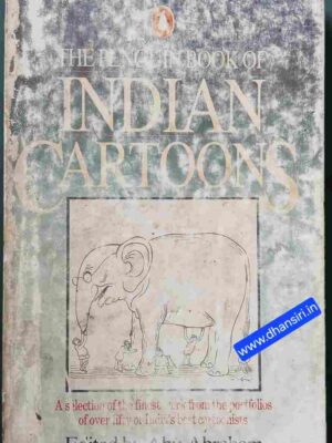 The Penguin Book Of Indian Cartoons      -Edited by: Abu Abraham