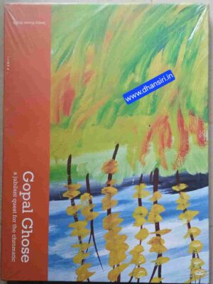 Gopal Ghose     -a jubilant quest for the chromatic